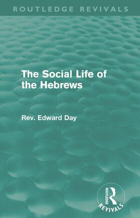 Day |  The Social Life of the Hebrews (Routledge Revivals) | Buch |  Sack Fachmedien