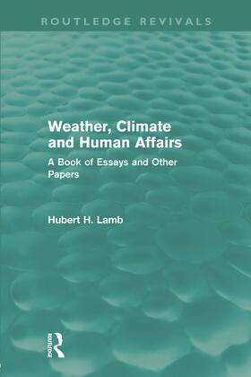 Lamb |  Weather, Climate and Human Affairs (Routledge Revivals) | Buch |  Sack Fachmedien