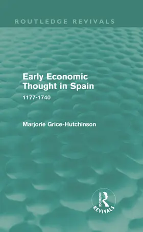 Grice-Hutchinson |  Early Economic Thought in Spain, 1177-1740 | Buch |  Sack Fachmedien