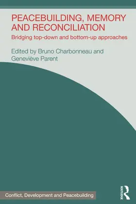 Charbonneau / Parent |  Peacebuilding, Memory and Reconciliation | Buch |  Sack Fachmedien