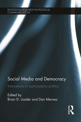Loader / Mercea |  Social Media and Democracy | Buch |  Sack Fachmedien