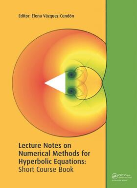 Vázquez-Cendón |  Lecture Notes on Numerical Methods for Hyperbolic Equations | Buch |  Sack Fachmedien