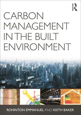 Emmanuel / Baker |  Carbon Management in the Built Environment | Buch |  Sack Fachmedien