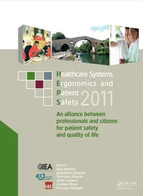 Albolino / Bagnara / Bellandi | Healthcare Systems Ergonomics and Patient Safety 2011 | Buch | 978-0-415-68413-2 | sack.de