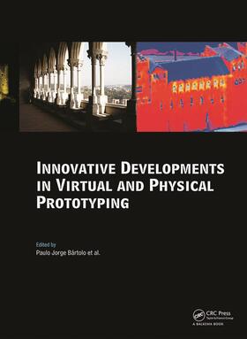 Bartolo |  Innovative Developments in Virtual and Physical Prototyping | Buch |  Sack Fachmedien