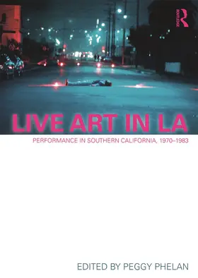 Phelan |  Live Art in LA | Buch |  Sack Fachmedien