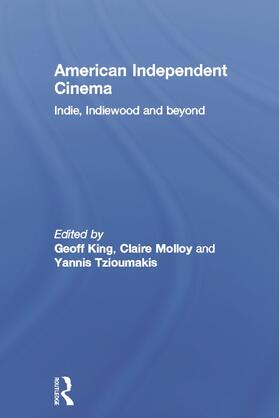 King / Molloy / Tzioumakis |  American Independent Cinema | Buch |  Sack Fachmedien