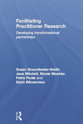 Groundwater-Smith / Mockler / Mitchell |  Facilitating Practitioner Research | Buch |  Sack Fachmedien