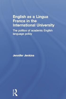 Jenkins |  English as a Lingua Franca in the International University | Buch |  Sack Fachmedien