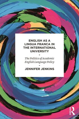 Jenkins |  English as a Lingua Franca in the International University | Buch |  Sack Fachmedien