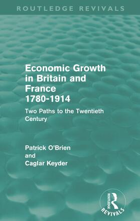 O'Brien |  Economic Growth in Britain and France 1780-1914 (Routledge Revivals) | Buch |  Sack Fachmedien