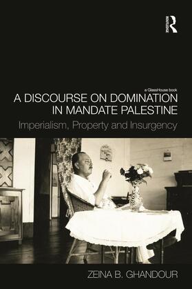 Ghandour |  A Discourse on Domination in Mandate Palestine | Buch |  Sack Fachmedien