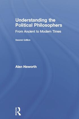 Haworth |  Understanding the Political Philosophers | Buch |  Sack Fachmedien