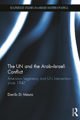 Di Mauro |  The UN and the Arab-Israeli Conflict | Buch |  Sack Fachmedien