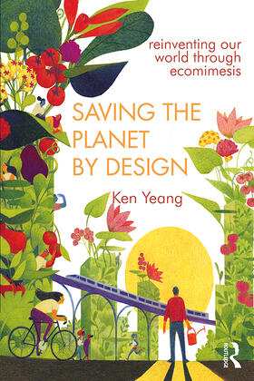 Yeang |  Saving The Planet By Design | Buch |  Sack Fachmedien