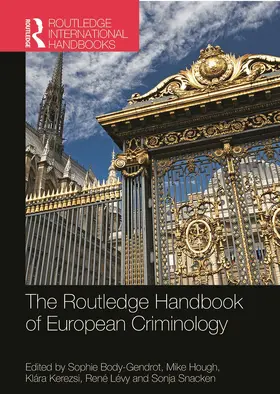 Body-Gendrot / Hough / Kerezsi |  The Routledge Handbook of European Criminology | Buch |  Sack Fachmedien