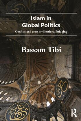 Tibi |  Islam in Global Politics | Buch |  Sack Fachmedien