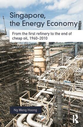 Ng |  Singapore, the Energy Economy | Buch |  Sack Fachmedien
