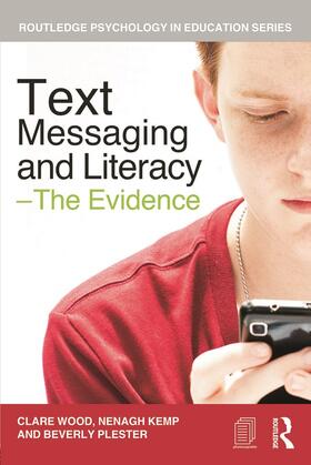 Wood / Kemp / Plester |  Text Messaging and Literacy - The Evidence | Buch |  Sack Fachmedien