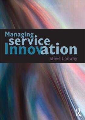 Conway |  Managing Service Innovation | Buch |  Sack Fachmedien
