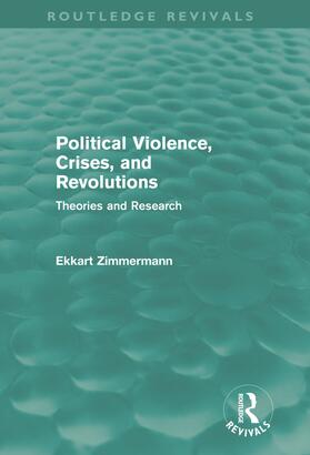 Zimmermann |  Political Violence, Crises and Revolutions (Routledge Revivals) | Buch |  Sack Fachmedien