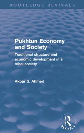 Ahmed |  Pukhtun Economy and Society (Routledge Revivals) | Buch |  Sack Fachmedien