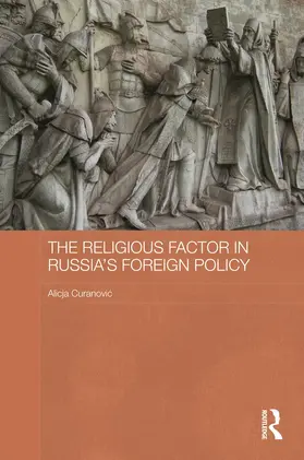 Curanovi¿ / Curanovic |  The Religious Factor in Russia's Foreign Policy | Buch |  Sack Fachmedien