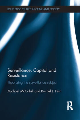 McCahill / Finn |  Surveillance, Capital and Resistance | Buch |  Sack Fachmedien