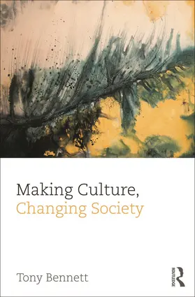 Bennett |  Making Culture, Changing Society | Buch |  Sack Fachmedien