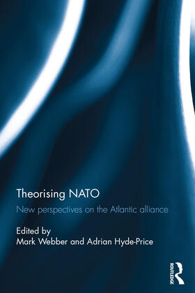 Hyde-Price / Webber |  Theorising NATO | Buch |  Sack Fachmedien