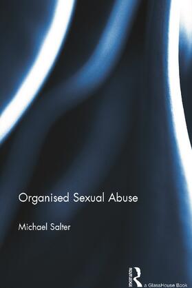 Salter |  Organised Sexual Abuse | Buch |  Sack Fachmedien