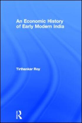 Roy |  An Economic History of Early Modern India | Buch |  Sack Fachmedien