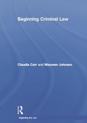 Carr / Johnson |  Beginning Criminal Law | Buch |  Sack Fachmedien