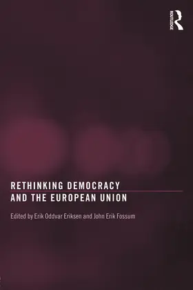 Eriksen / Fossum |  Rethinking Democracy and the European Union | Buch |  Sack Fachmedien