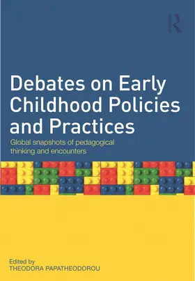 Papatheodorou |  Debates on Early Childhood Policies and Practices | Buch |  Sack Fachmedien