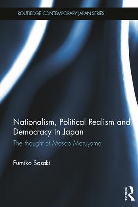 Sasaki |  Nationalism, Political Realism and Democracy in Japan | Buch |  Sack Fachmedien