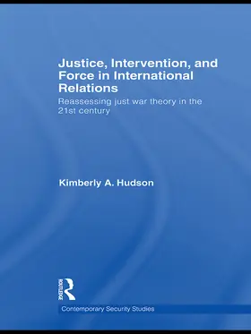 Hudson |  Justice, Intervention, and Force in International Relations | Buch |  Sack Fachmedien