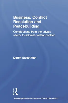 Sweetman |  Business, Conflict Resolution and Peacebuilding | Buch |  Sack Fachmedien