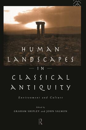 Salmon / Shipley |  Human Landscapes in Classical Antiquity | Buch |  Sack Fachmedien