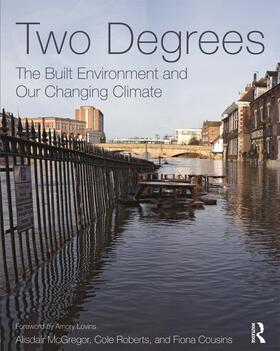 McGregor / Roberts / Cousins |  Two Degrees: The Built Environment and Our Changing Climate | Buch |  Sack Fachmedien