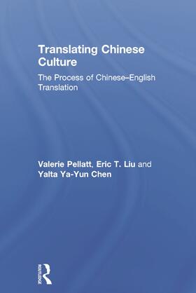 Pellatt / Liu / Chen |  Translating Chinese Culture | Buch |  Sack Fachmedien