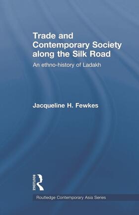 Fewkes |  Trade and Contemporary Society along the Silk Road | Buch |  Sack Fachmedien