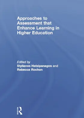 Hatzipanagos / Rochon |  Approaches to Assessment that Enhance Learning in Higher Education | Buch |  Sack Fachmedien