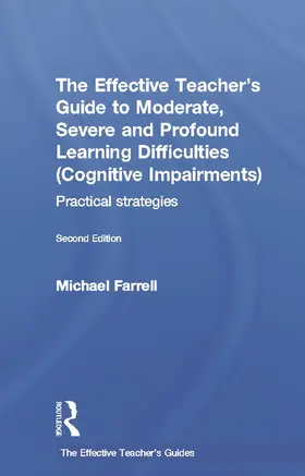 Farrell |  The Effective Teacher's Guide to Moderate, Severe and Profound Learning Difficulties (Cognitive Impairments) | Buch |  Sack Fachmedien