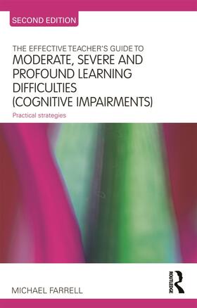 Farrell |  The Effective Teacher's Guide to Moderate, Severe and Profound Learning Difficulties (Cognitive Impairments) | Buch |  Sack Fachmedien