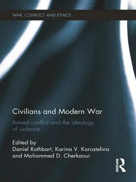 Rothbart / Korostelina / Cherkaoui |  Civilians and Modern War | Buch |  Sack Fachmedien