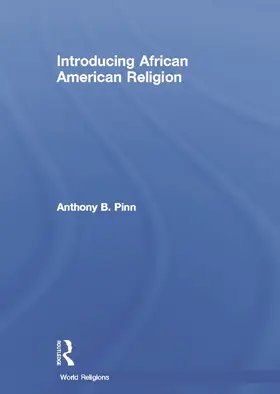 Pinn |  Introducing African American Religion | Buch |  Sack Fachmedien