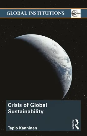 Kanninen |  Crisis of Global Sustainability | Buch |  Sack Fachmedien