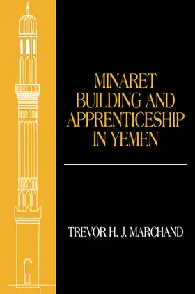 Marchand |  Minaret Building and Apprenticeship in Yemen | Buch |  Sack Fachmedien