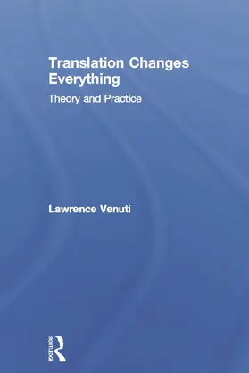 Venuti |  Translation Changes Everything | Buch |  Sack Fachmedien